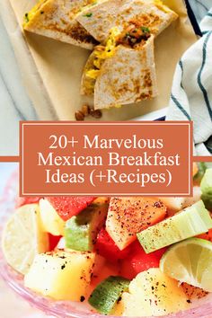 mexican breakfast ideas with text overlay that reads, 20 + marvelous mexican breakfast ideas