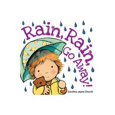 About the Book Church makes a splash with this popular preschool song! This board book with a full-foil cover will catch everyone's eye (rain or shine!) as Church's toddlers and stuffed animals are as adorable as ever in colorful rain gear. Full color. Book Synopsis Caroline Jayne Church makes a splash with this popular preschool song! RAIN, RAIN, GO AWAY is already a well-loved preschool favorite. Now this board book with a full-foil cover will catch everyone's eye (rain or shine!) as Church's Weather Books, Songs For Toddlers, Rhyming Books, Kindergarten Books, Going To Rain, Rain Rain, Preschool Songs, Preschool Books, Book Week