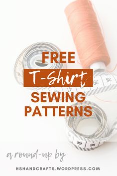 two spools of thread with the words free t - shirt sewing patterns on it