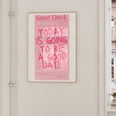 a pink poster with the words today is going to be a good day on it