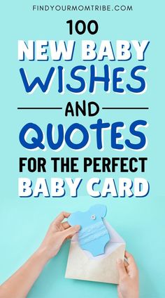 someone holding up a baby's card with the words new baby wishes and quotes for the perfect baby card