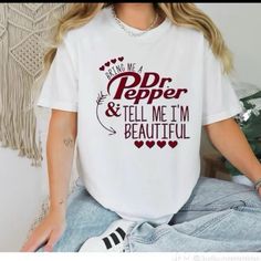 Gildan T-Shirt Stay Hydrated And Uplifted With This Dr Pepper & Tell Me I’m Beautiful T-Shirt. Made With Soft Material For All-Day Comfort, This Shirt Is Perfect For Any Casual Outing. Show Off Your Love For Dr Pepper And Feel Confident In Your Own Skin With This Fun And Playful T-Shirt. Dr Pepper Shirt Ideas, Dr Pepper Shirt, Shirt Stays, Dr Pepper, Stay Hydrated, Feel Confident, Soft Material, Cool T Shirts, Tell Me