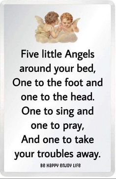 two little angels sitting on top of each other with the words five little angels around your bed, one to the foot and one to the head