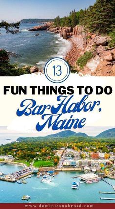 the top things to do in bar harbor maine with text overlay that reads fun things to do bar harbor maine