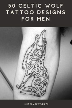 a wolf tattoo on the arm with text overlay that reads 50 celtic wolf tattoo designs for men