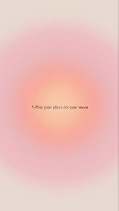 an orange and pink background with the words follow your plans not your mind