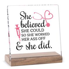 PRICES MAY VARY. The elegant transparent acrylic plaque comes with a sturdy wooden stand, the inspirational nurses message is perfectly printed on the smooth surface. The size (4"x4" Square acrylic plaque, L4"x W1.6" Wooden Stand) could be perfectly used as a paperweight, and put back on the stand as a decorative plaque. It's a great addition to a small place, like nurse office desk décor, or for the nurse party decorations. It's great ideal as a nurse week gift, nurse day gift, or an appreciati Np Graduation Party Ideas, Nursing Shared Governance Ideas, Nursing School Acceptance Gift, Nurse Themed Graduation Party, Accepted Into Nursing School, New Grad Nurse Time Management, Student Nurses Association, Phlebotomy Gifts, Nurse Graduation Party