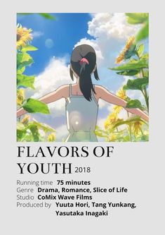 the poster for flavors of youth, featuring a girl standing in front of sunflowers