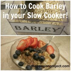 two pictures with the words how to cook barley in your slow cooker