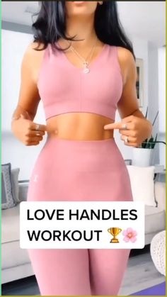 a woman in pink top and leggings standing next to a couch with the words love handles workout written on it