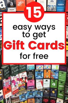 a pile of cards with the text 15 easy ways to get gift cards for free