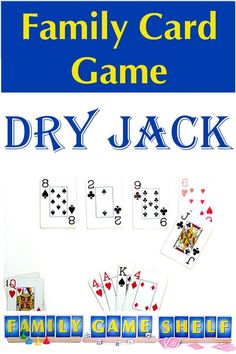 the family card game dry jack is an easy way to learn how to play it