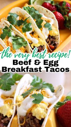 Two images of Beef and Egg Breakfast Tacos one of three tacos on a serving plate ready to eat with fruit and the other a close up of one taco ready to eat with text overlay that says, "the very best recipe! Beef and Egg Breakfast Tacos" Yummy Healthy Breakfast, Granola Breakfast, Crescent Roll Recipes, Granola Healthy, Egg Recipes For Breakfast, Breakfast Tacos