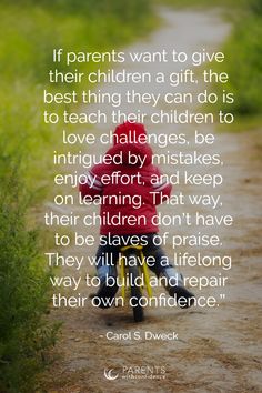 a person walking down a dirt road with a quote on it that reads if parents want to give their children a gift, the best thing they can do is to teach