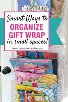 an organized gift wrap with the words smart ways to organize gift wrap in small spaces