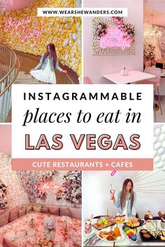 a collage of photos with the words instagramramable places to eat in las vegas