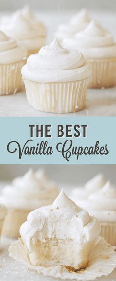 vanilla cupcakes with whipped cream frosting on top and the words, the best vanilla cupcakes