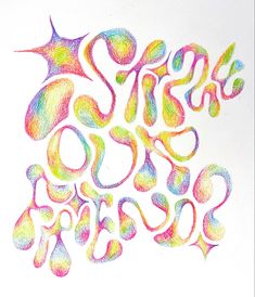 “Is time our friend?” Illustrated in several colors Colored Pencil Typography, Aesthetic Color Pencil Drawing, Rainbow Colored Pencil Art, Colored Pencil Lettering, Colored Pencil Art Simple, Rainbow Pencil Drawing, Colored Pencil Abstract Art, Colored Pencil Aesthetic, Aesthetic Colored Pencil Drawings