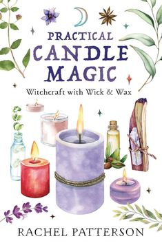 WITCHCRAFT WITH WICK & WAX Light That Flame and Set Your Magic in Motion Sharing more than thirty-five spells and exercises, bestselling author Rachel Patterson guides you through every aspect of working with wick and wax, from the fundamentals to creating your own candle magic. She teaches you how to use candle spells for healing, protection, love, luck, inspiration, and much more. This comprehensive book helps you choose a candle, charge it with intention, dress it with oils and herbs, and cas Candle Divination, Candle Work, Witch School, Witch Coven, Healing Spells, Candle Magick, Ritual Candles, Candle Spells, Candle Magic