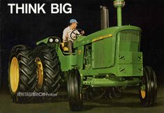 a man sitting on top of a green tractor in front of a black background with the words think big written above it