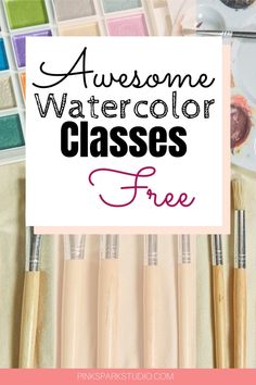 the words awesome watercolor classes free on top of paintbrushes and palettes