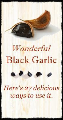 a sign that says wonderful black garlic here's 2 delicious ways to use it