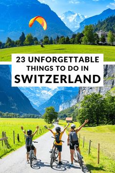 two people on bikes with the words 25 unforgettable things to do in switzerland