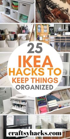 the top 25 ikea hacks to keep things organized in your home or office