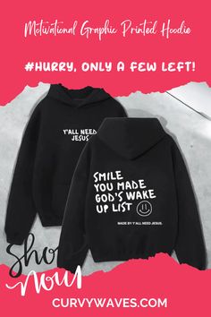 ✨ Stay inspired and stylish with this Motivational Graphic Printed Hoodie! Featuring bold, uplifting graphics and a cozy design, this hoodie is perfect for casual outings, lounging, or layering on chilly days. Its versatile fit pairs effortlessly with joggers, jeans, or leggings for an effortlessly cool look. Add a touch of positivity to your wardrobe today! 💫 #CurvyWaves #MotivationalHoodie #CasualComfort #GraphicStyle #EffortlessFashion #WardrobeEssentials #EverydayWear #CozyAndChic #PinterestInspired #StyleUpgrade