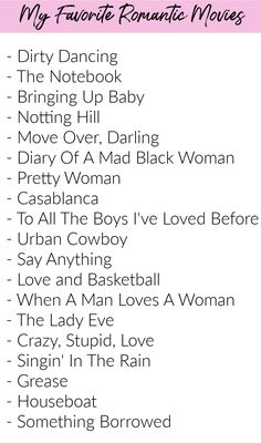 the list for my favorite romantic movies, including dirty dancing and bring me back home