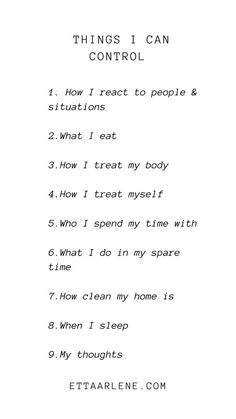 the words are written in black and white on a piece of paper that says things i can control