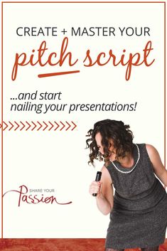 a woman holding a microphone with the words create and master your pitch script on it