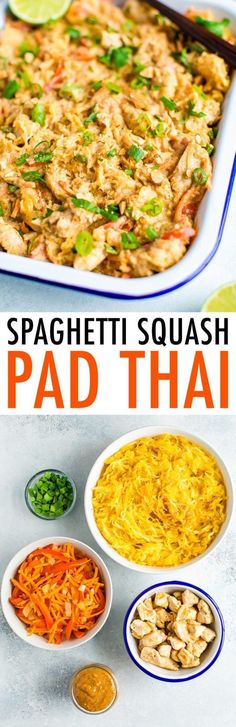 the ingredients for spaghetti squash pad thai are in bowls and on top of each other