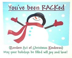 a christmas card with a snowman wearing a red scarf and hat, saying you've been racked random act of christmas kindness may your holidays be filled with joy and love