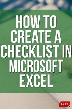 a person writing on a piece of paper with the words how to create a checklist in microsoft excel