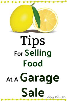 an advertisement for a garage sale with two lemons and the words tips for selling food at