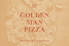 the golden man pizza is on display in front of an advertisement for it's restaurant