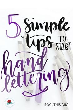 the words 5 simple tips to start hand lettering in purple and black ink on a white background