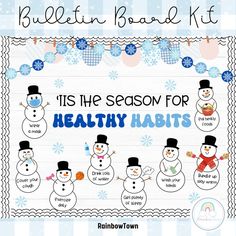 a bulletin board with snowmen and the words, it's the season for healthy habit