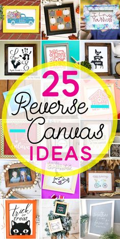 the 25 reverse canvass ideas are featured in this collage