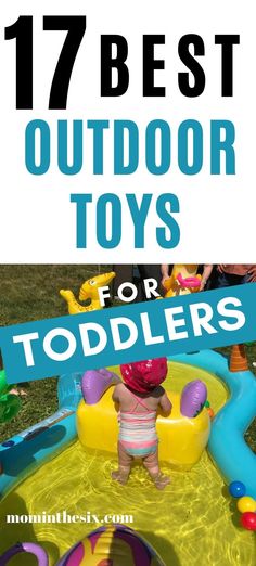 the best outdoor toys for toddlers to play with inflatable floats and water slides