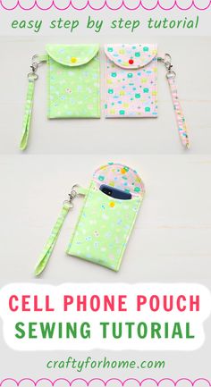 cell phone pouch sewing pattern with instructions to make it easy and fun for beginners