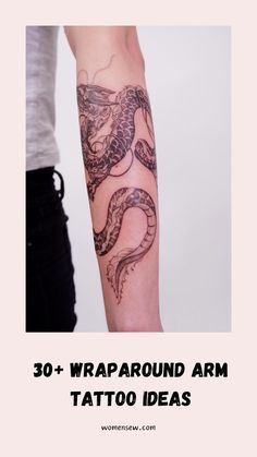 an arm with tattoos on it and the words 30 wraparound arm tattoo ideas