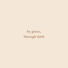 the words by grace, through faith are written in brown on a light beige background