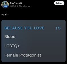 the text reads because you love blood lgtq + female protagnist