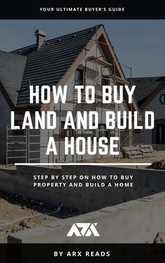 a house being built with the text how to buy land and build a house on it