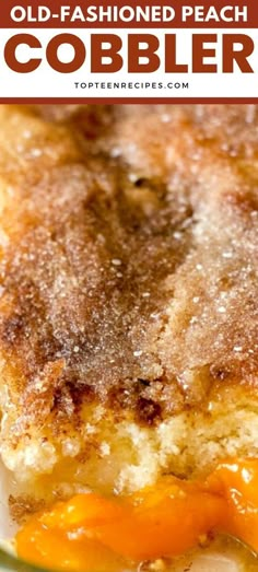 an old fashioned peach cobbler on a plate with text overlay that says old - fashioned peach cobbler