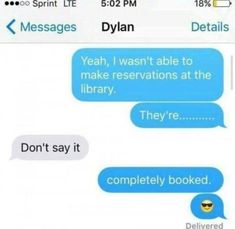 two texts that say, yeah i want to make reservations at the library they're completely booked