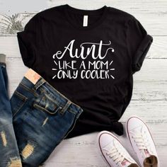 Aunt Like A Mom But Cooler Shirt, Aunt Life Shirt, Auntie Shirt, Funny Aunt Shirt, Gift For Auntie, Promoted to Aunt Shirt, Aunt to be by TheMommyStoreUS on Etsy Godmother Shirts, Basketball Mom Shirts, Auntie Shirts, Like A Mom, Basketball Mom, Faith Shirt