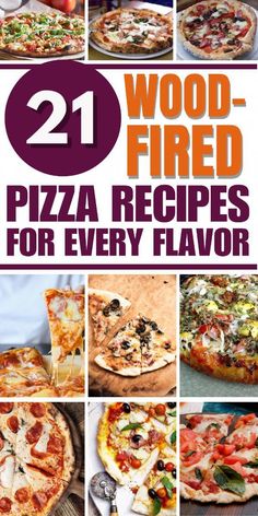 the cover of 21 wood fired pizza recipes for every flavorer, with pictures of different types of pizzas